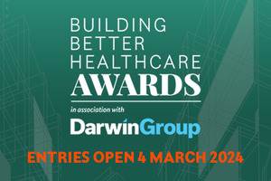 2024 Building Better Healthcare Awards opens for entries on 4 March