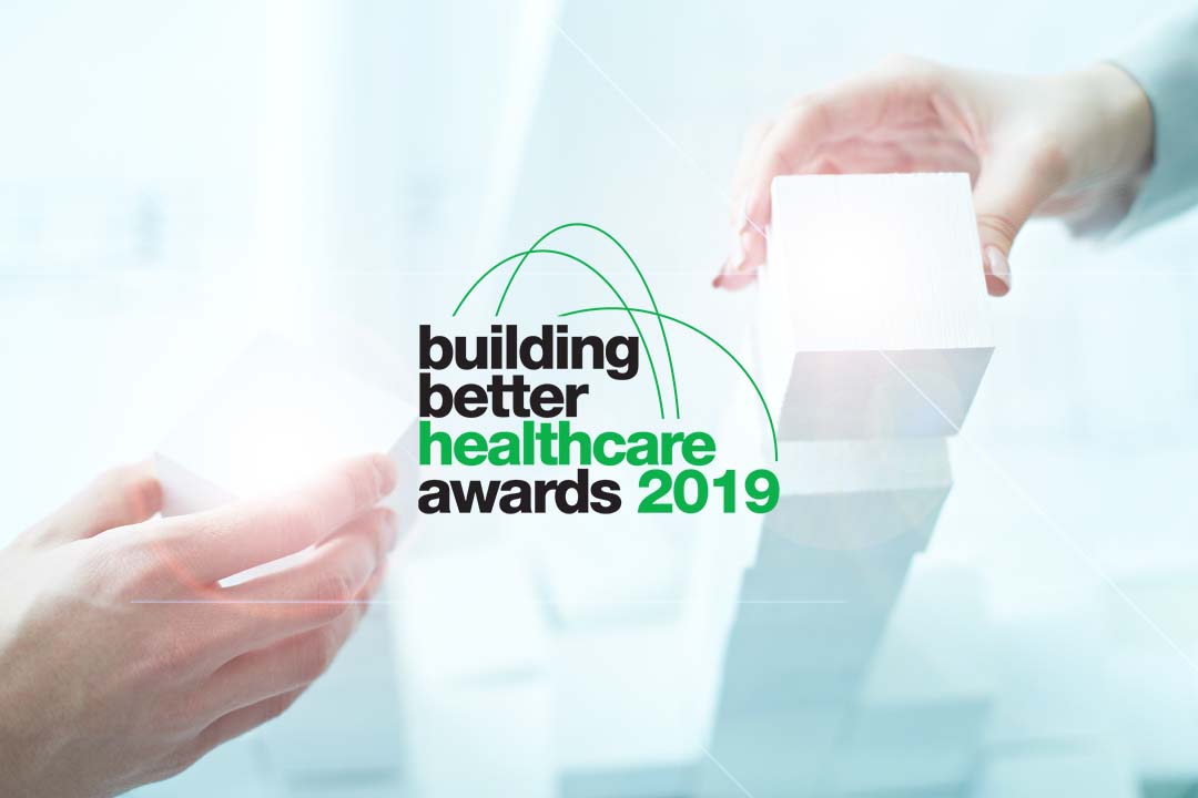 Building Better Healthcare Awards 2019: deadline extended