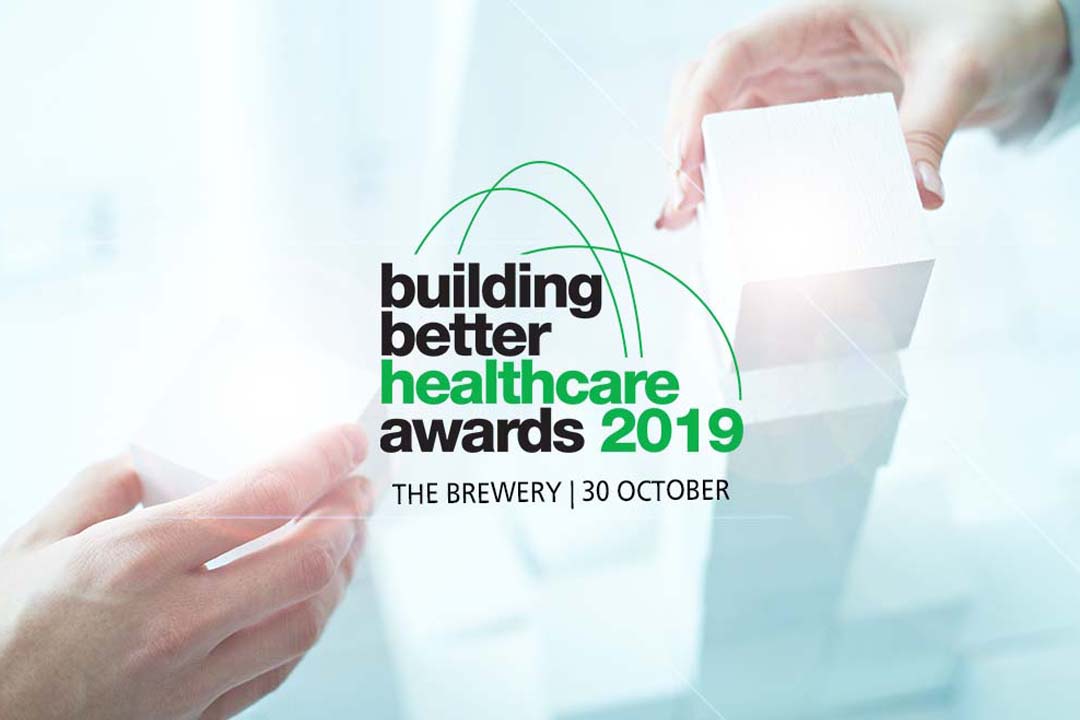 Building Better Healthcare Awards 2019: Your guide to becoming an award winner