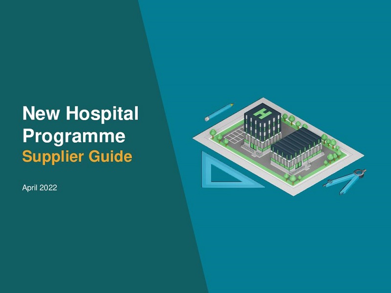 The new supplier guide is aimed at the supply chain delivering healthcare infrastructure as part of the New Hospital Programme