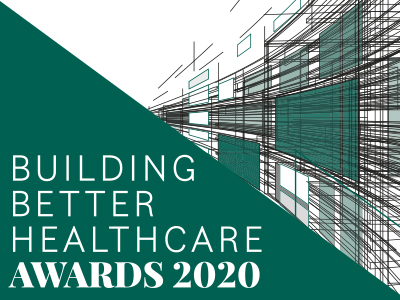 Building Better Healthcare Awards and Exhibition postponed to Spring 2021
