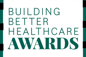 Building Better Healthcare Awards to celebrate two years of entries in one, big ceremony